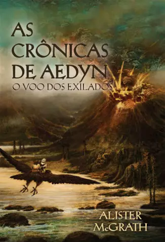 O Voo dos Exilados  -  As Crônicas de Aedyn  - Vol.  02  -  Alister McGrath