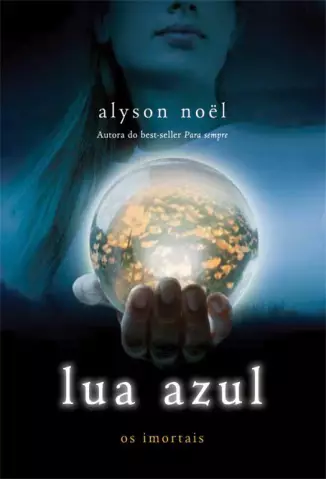 Lua Azul  -  Col. Os Imortais  - Vol. 2  -  Alyson Noel