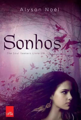Sonhos  -  The Soul Seekers   - Vol.  1  -  Alyson Noël