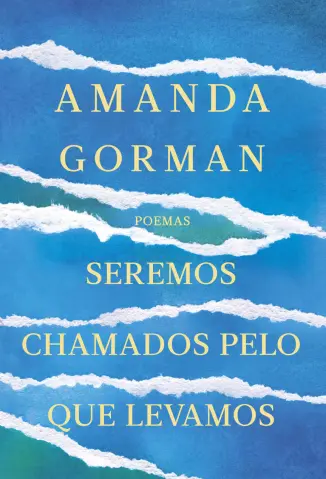 Seremos Chamados pelo que Levamos - Amanda Gorman