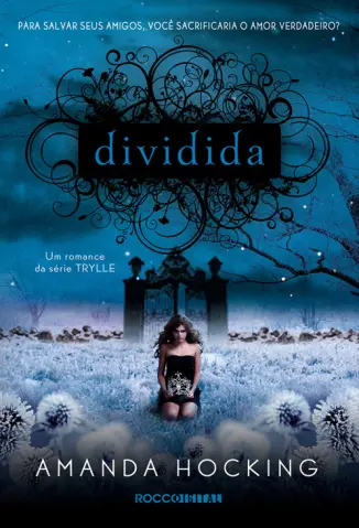Dividida  -  Trilogia Trylle  - Vol.  2  -  Amanda Hocking