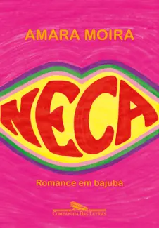 Neca: Romance em bajubá - Amara Moira