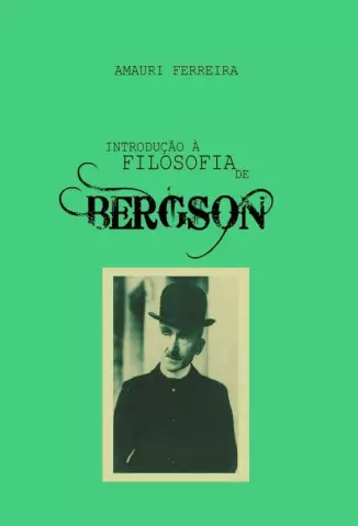 Introdução à Filosofia de Bergson  -  Amauri Ferreira