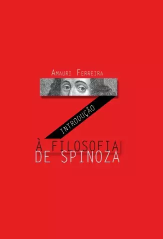 Introdução à Filosofia de Spinoza  -  Amauri Ferreira