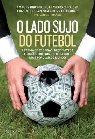 O Lado Sujo do Futebol  -  Amaury Ribeiro Jr