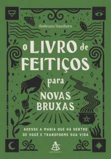 O livro de feitiços para novas bruxas - Ambrosia Hawthorn