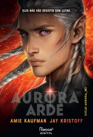 Aurora Arde  -  Ciclo Aurora  - Vol.  02  -  Amie Kaufman
