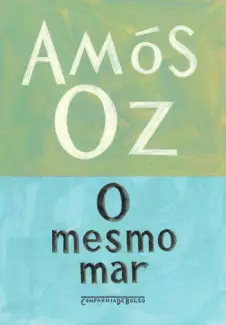 O Mesmo Mar  -  Amós Oz