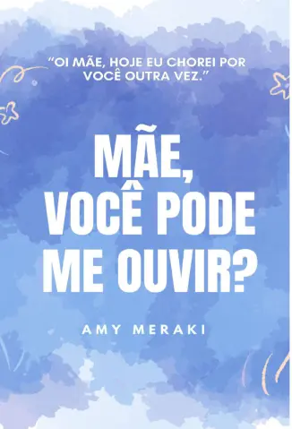 Mãe, você pode me Ouvir? - Amy Meraki