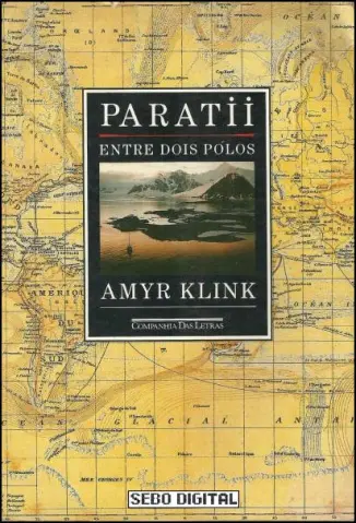 Paratii: Entre Dois Polos - Amyr Klink