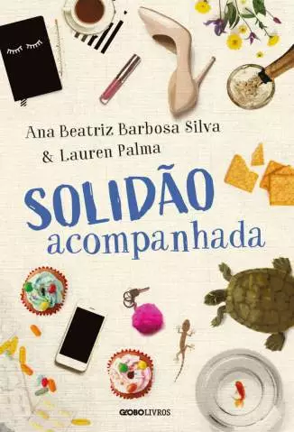 Solidão Acompanhada  -  Ana Beatriz Barbosa Silva
