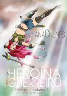 A Heroína e o Guerreiro  -  Ana C. Nunes