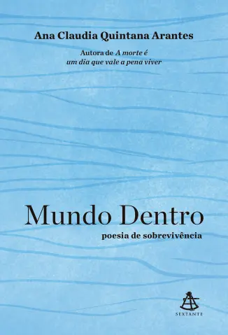 Mundo dentro -  Ana Claudia Quintana Arantes