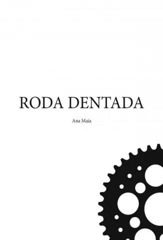 Roda Dentada - Ana Maia