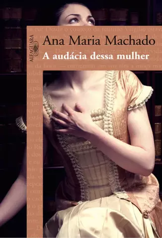 A Audácia dessa Mulher  -  Ana Maria Machado