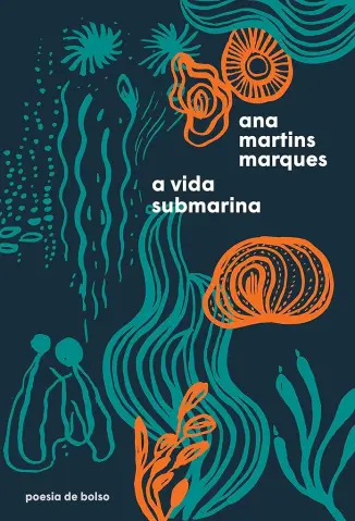 A vida Submarina - Ana Martins Marques