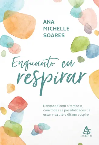 Enquanto eu respirar - Ana Michelle Soares