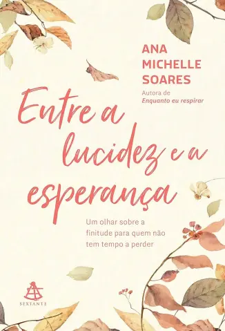 Entre a Lucidez e a Esperança - Ana Michelle Soares