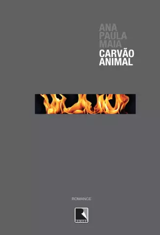 Carvão Animal  -  Ana Paula Maia
