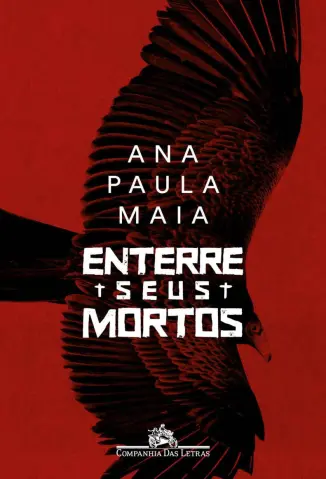 Enterre Seus Mortos - Ana Paula Maia