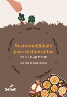 Sustentabilidade para Restaurantes: do solo ao Prato - Ana Rita de Barros Cohen