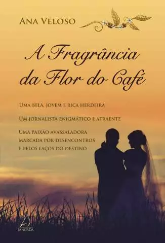 A Fragrância da Flor do Café  -  Ana Veloso
