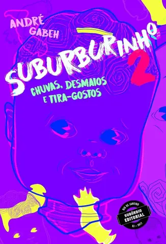 Suburburinho 2: chuvas, desmaios e tira-gostos - André Gabeh