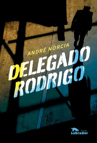 Delegado Rodrigo - André Luiz Rodrigo do Prado Norcia