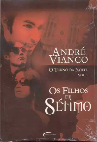 Os Filhos de Sétimo  -  O Turno da Noite   - Vol.  1   Ressurreição  -   André Vianco