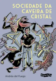 Sociedade da Caveira de Cristal - Andréa del Fuego