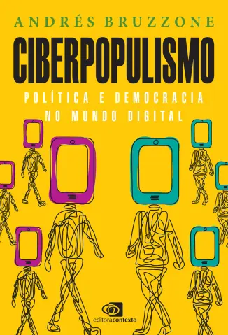 Ciberpopulismo - Andrés Bruzzone