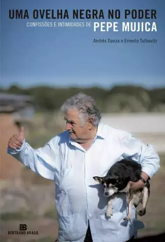 Pepe Mujica, uma Ovelha Negra No Poder  -  Andrés Danza