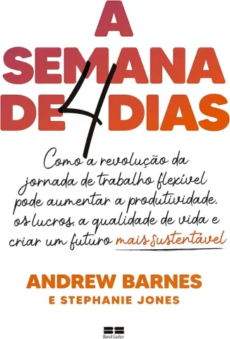 A Semana de 4 dias - Andrew Barnes