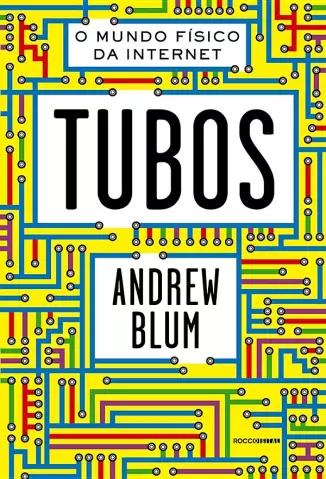 Tubos  -  Andrew Blum