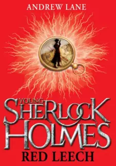  Parasita Vermelho  -  O Jovem Sherlock Holmes   - Vol.  2  -  Andrew Lane