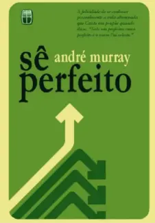 Sê Perfeito - Andrew Murray