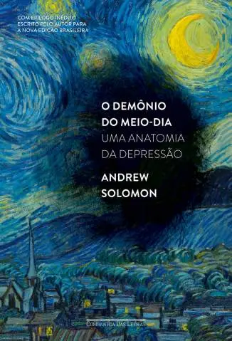 O Demônio do Meio-dia: Uma Anatomia da Depressão - Andrew Solomon