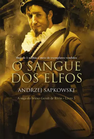 O Sangue dos Elfos  -  A Saga do Bruxo Geralt de Rívia  - Vol.  3  -  Andrzej Sapkowski