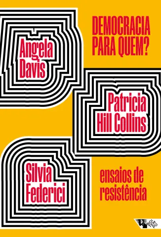 Democracia para Quem?: Ensaios de Resistência - Angela Davis