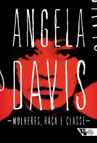 Mulheres, Raça e Classe   -  Angela Davis