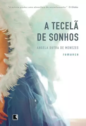 A Tecelã de Sonhos - Angela Dutra de Menezes