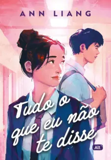 Tudo o que eu não te Disse - Ann Liang