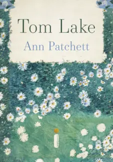 Tom Lake - Ann Patchett