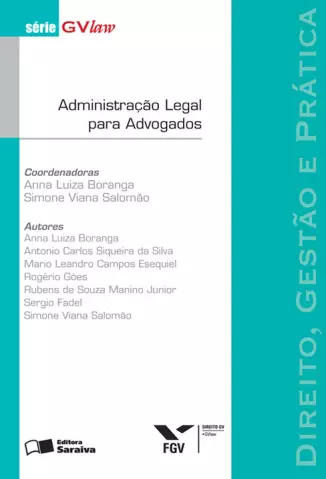  Administração Legal para Advogados  -  Série GVLaw  -  Anna Luiza Boranga 