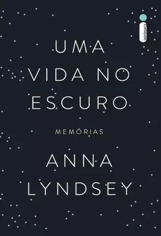 Uma Vida no Escuro  -  Anna Lyndsey
