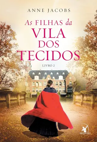 As filhas da Vila dos Tecidos -  Anne Jacobs