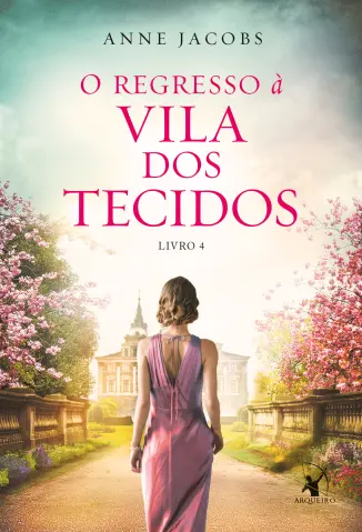 O regresso à Vila dos Tecidos - Anne Jacobs