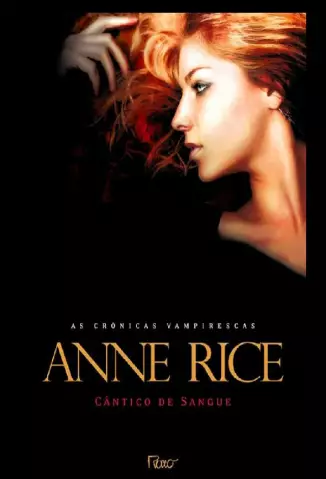 Cântico de Sangue  -  Série Crônicas Vampirescas   - Vol. 10  -  Anne Rice