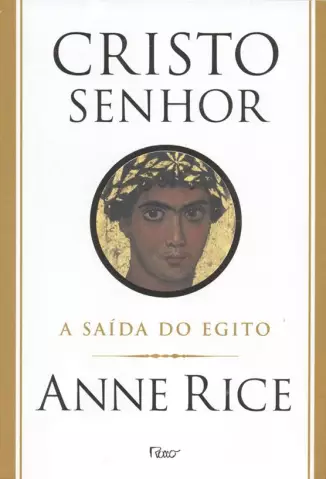 A Saída do Egito  -  Cristo Senhor   - Vol. 1  -  Anne Rice 