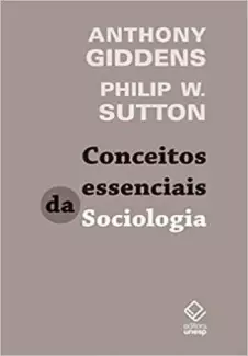 Conceitos Essenciais da Sociologia  -  Anthony Giddens